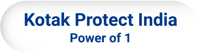 Kotak protect india - power of 1